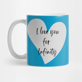 I love you for Infinity Mug